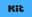 Kit
